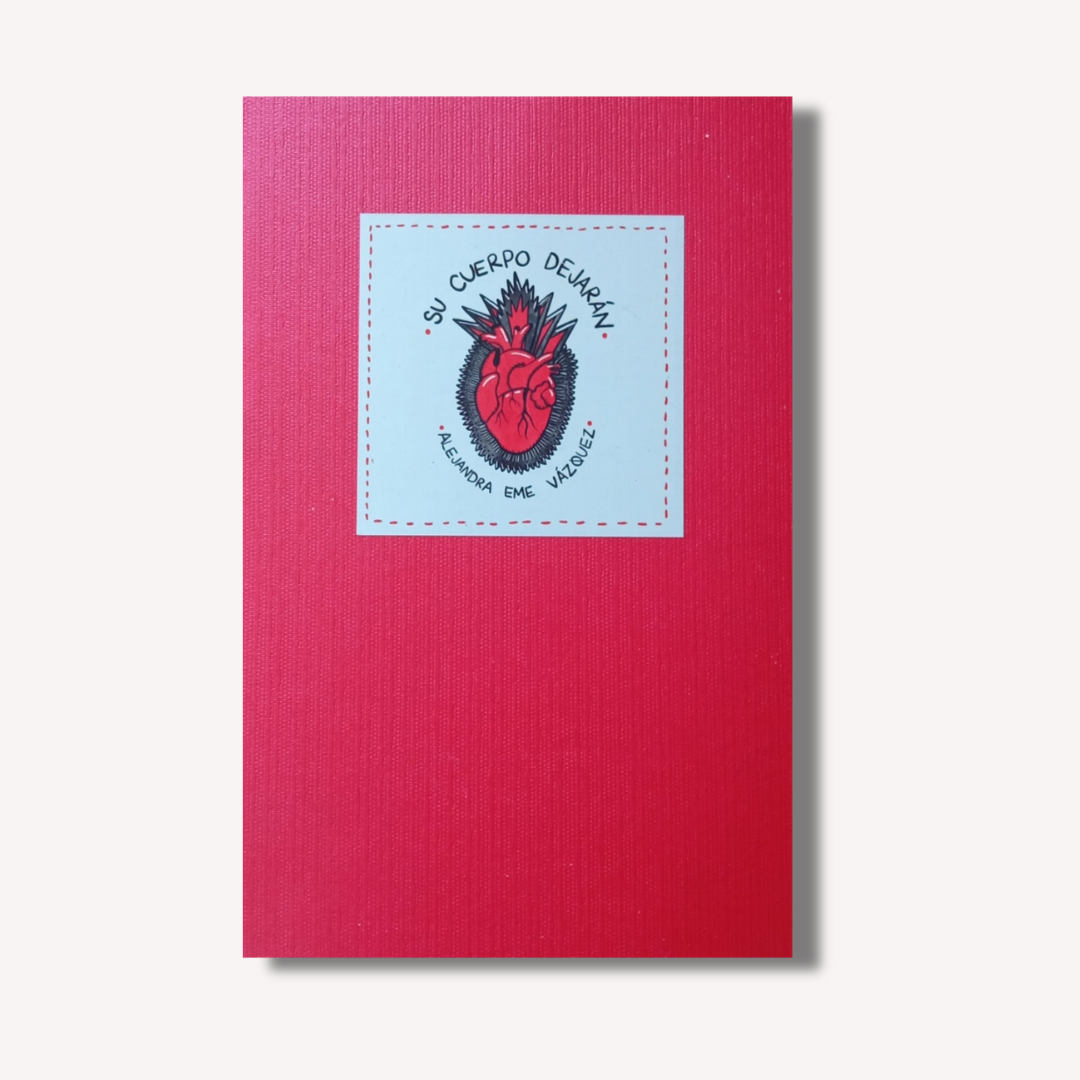 Su cuerpo dejarán, edición artesanal (primera reimpresión)